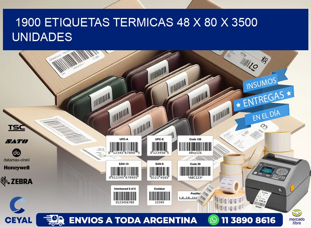 1900 ETIQUETAS TERMICAS 48 x 80 X 3500 UNIDADES