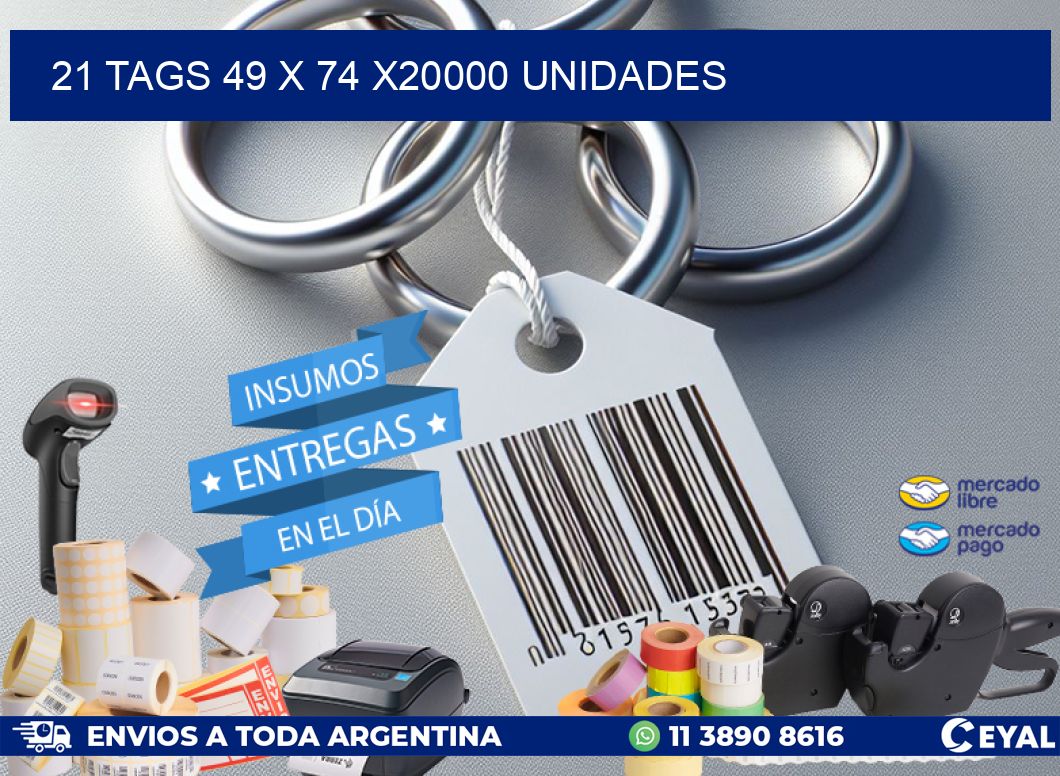 21 TAGS 49 x 74 X20000 UNIDADES