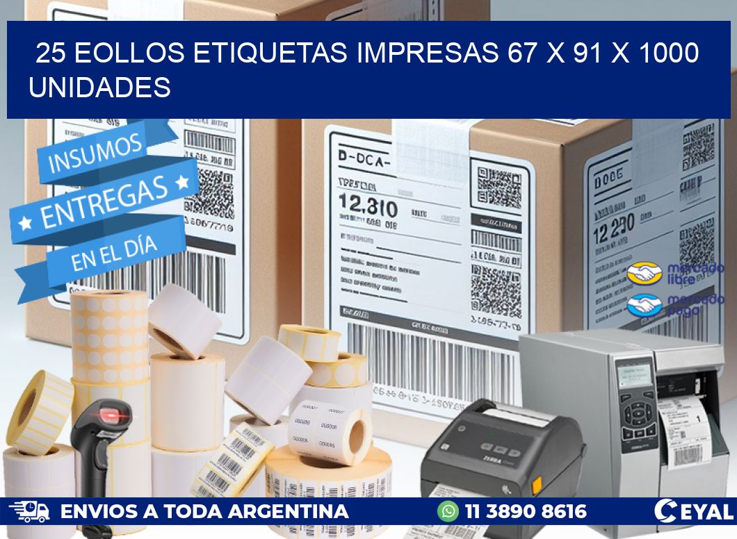 25 EOLLOS ETIQUETAS IMPRESAS 67 x 91 X 1000 UNIDADES