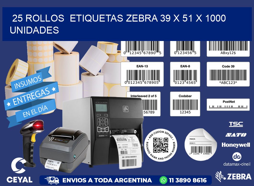 25 ROLLOS  ETIQUETAS ZEBRA 39 x 51 X 1000 UNIDADES