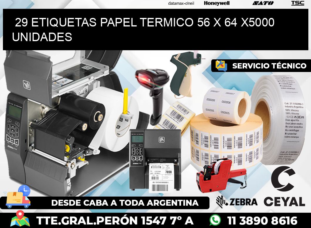 29 ETIQUETAS PAPEL TERMICO 56 x 64 X5000 UNIDADES