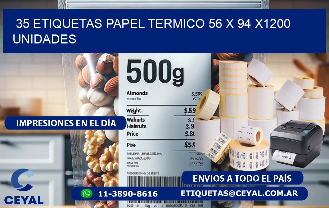 35 ETIQUETAS PAPEL TERMICO 56 x 94 X1200 UNIDADES