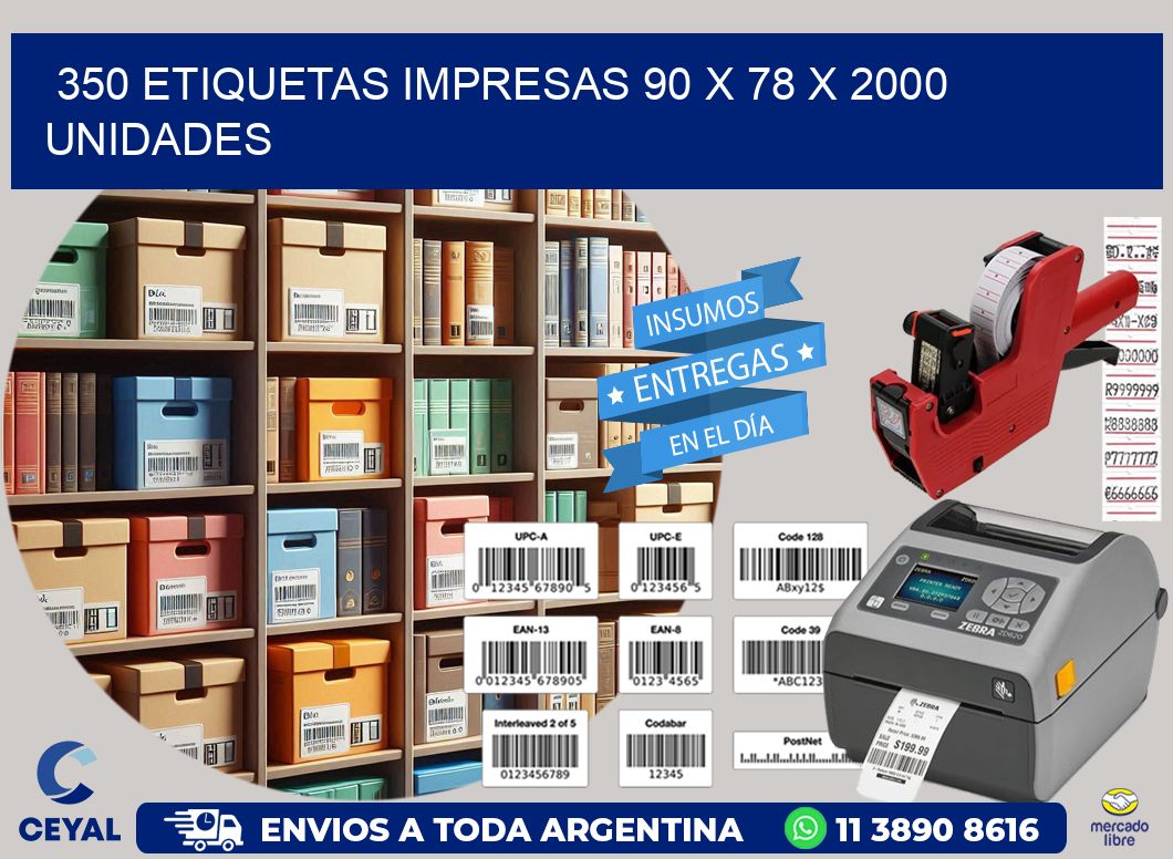 350 ETIQUETAS IMPRESAS 90 x 78 X 2000 UNIDADES