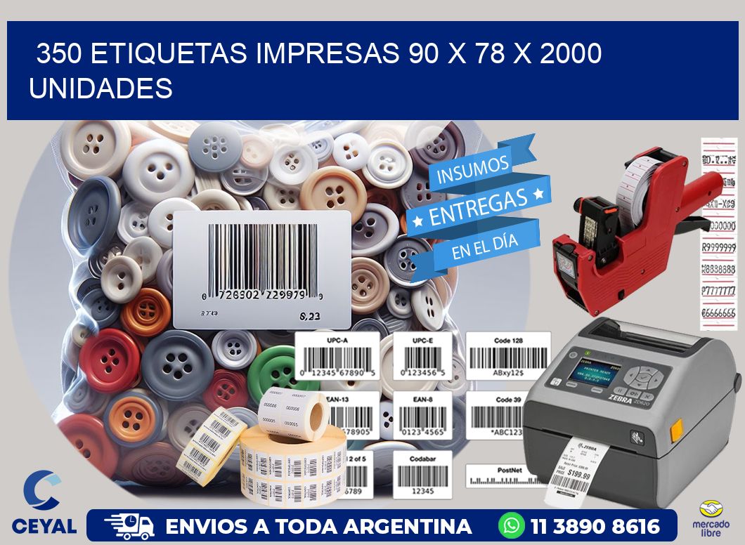 350 ETIQUETAS IMPRESAS 90 x 78 X 2000 UNIDADES