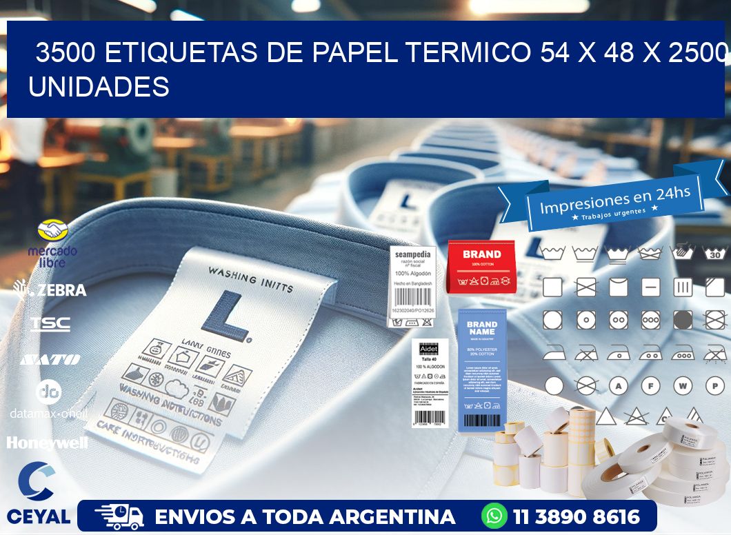 3500 ETIQUETAS DE PAPEL TERMICO 54 x 48 X 2500 UNIDADES