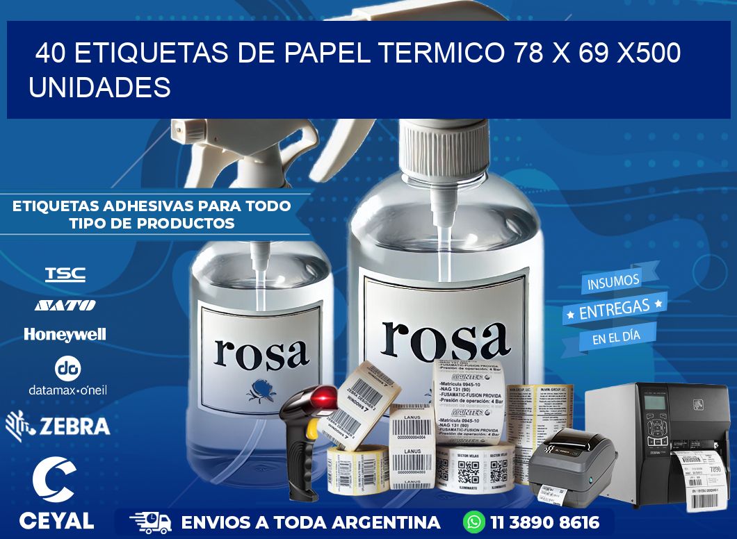 40 ETIQUETAS DE PAPEL TERMICO 78 x 69 x500 UNIDADES