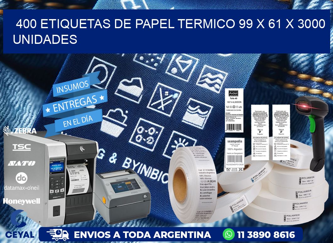 400 ETIQUETAS DE PAPEL TERMICO 99 x 61 X 3000 UNIDADES