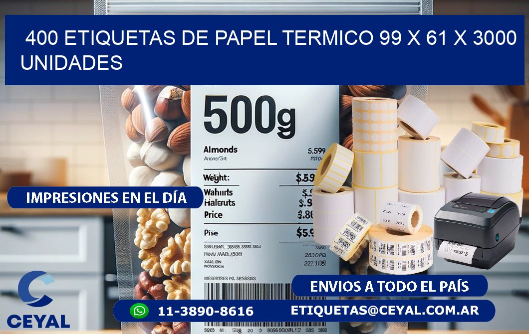 400 ETIQUETAS DE PAPEL TERMICO 99 x 61 X 3000 UNIDADES