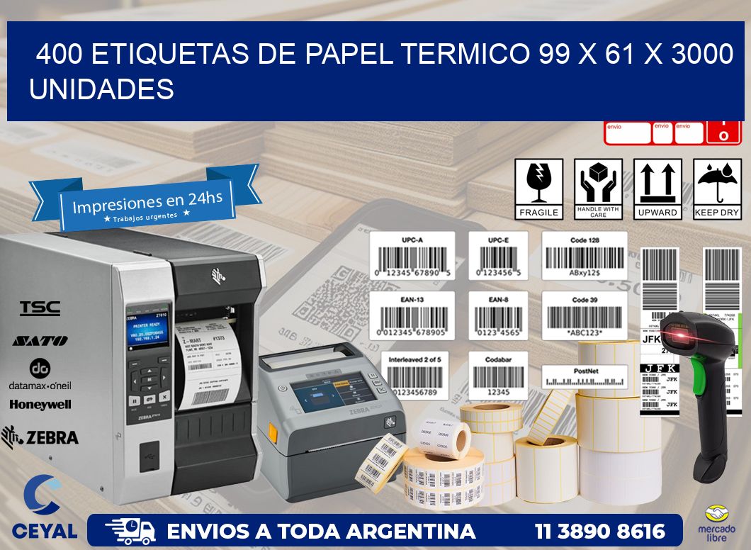 400 ETIQUETAS DE PAPEL TERMICO 99 x 61 X 3000 UNIDADES