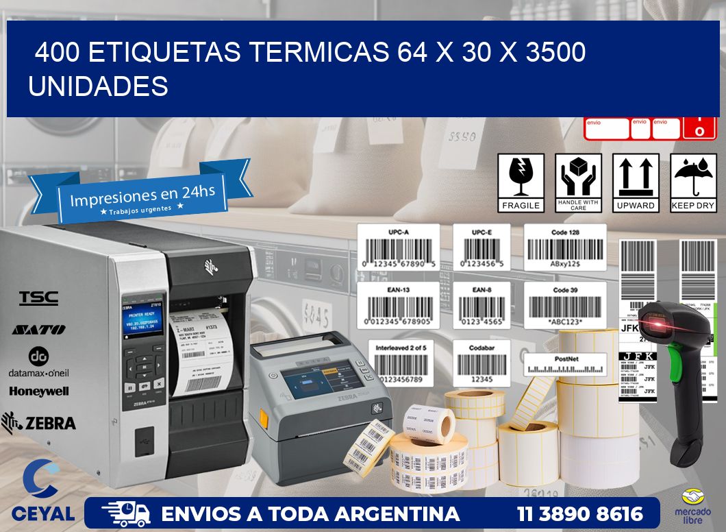 400 ETIQUETAS TERMICAS 64 x 30 X 3500 UNIDADES