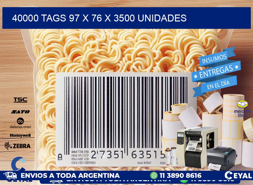 40000 TAGS 97 x 76 X 3500 UNIDADES