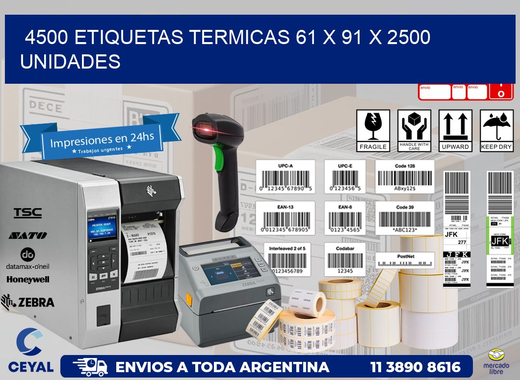 4500 ETIQUETAS TERMICAS 61 x 91 X 2500 UNIDADES