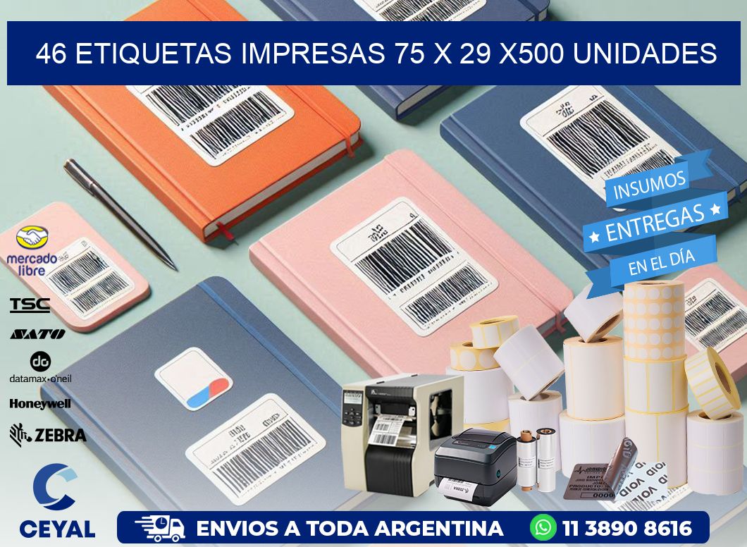 46 ETIQUETAS IMPRESAS 75 x 29 x500 UNIDADES