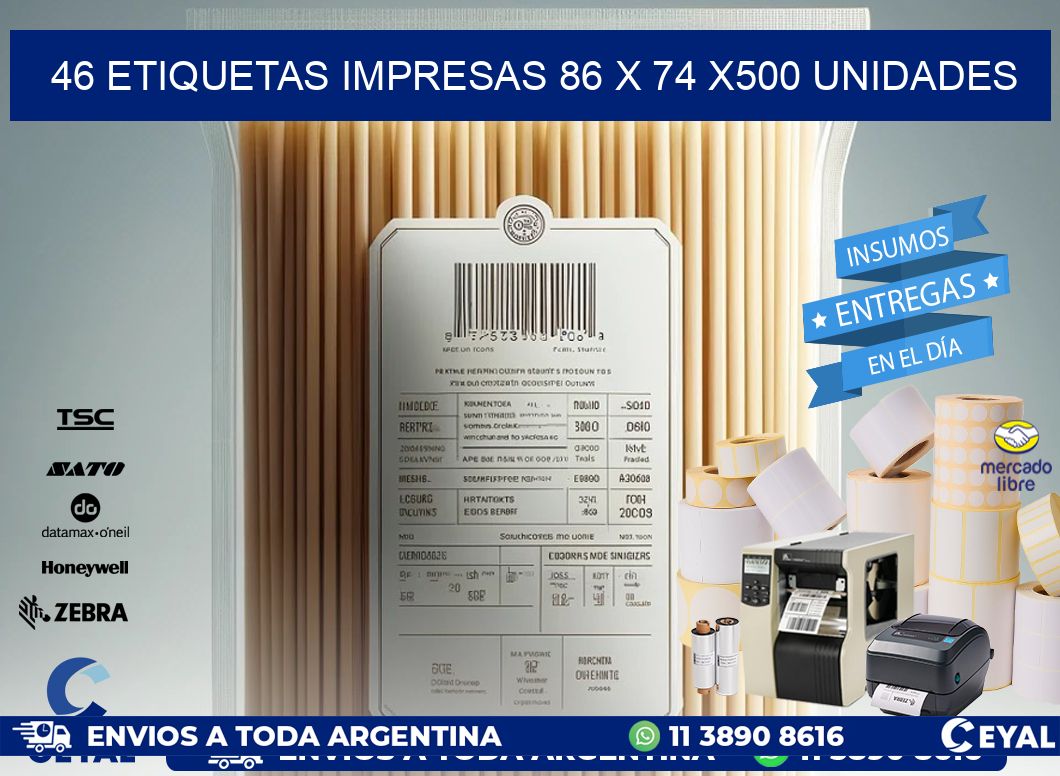 46 ETIQUETAS IMPRESAS 86 x 74 x500 UNIDADES