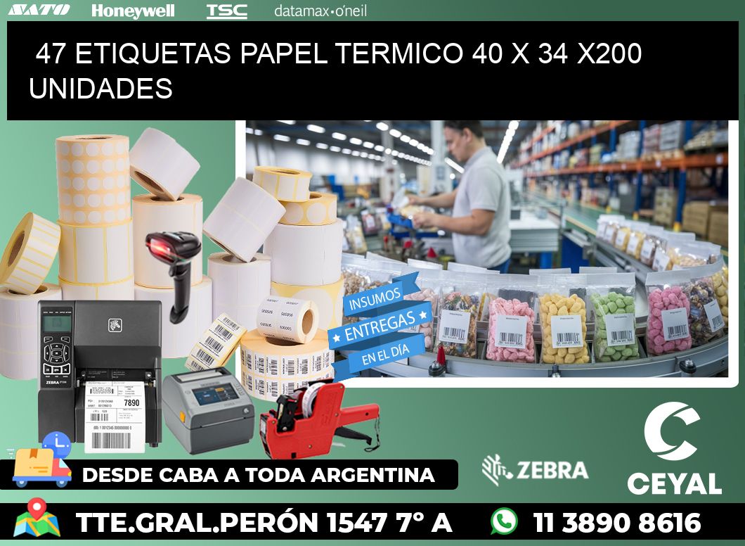 47 ETIQUETAS PAPEL TERMICO 40 x 34 x200 UNIDADES