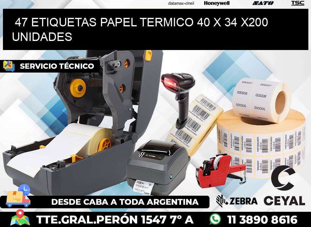 47 ETIQUETAS PAPEL TERMICO 40 x 34 x200 UNIDADES