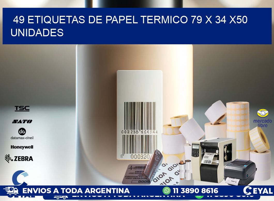 49 ETIQUETAS DE PAPEL TERMICO 79 x 34 x50 UNIDADES