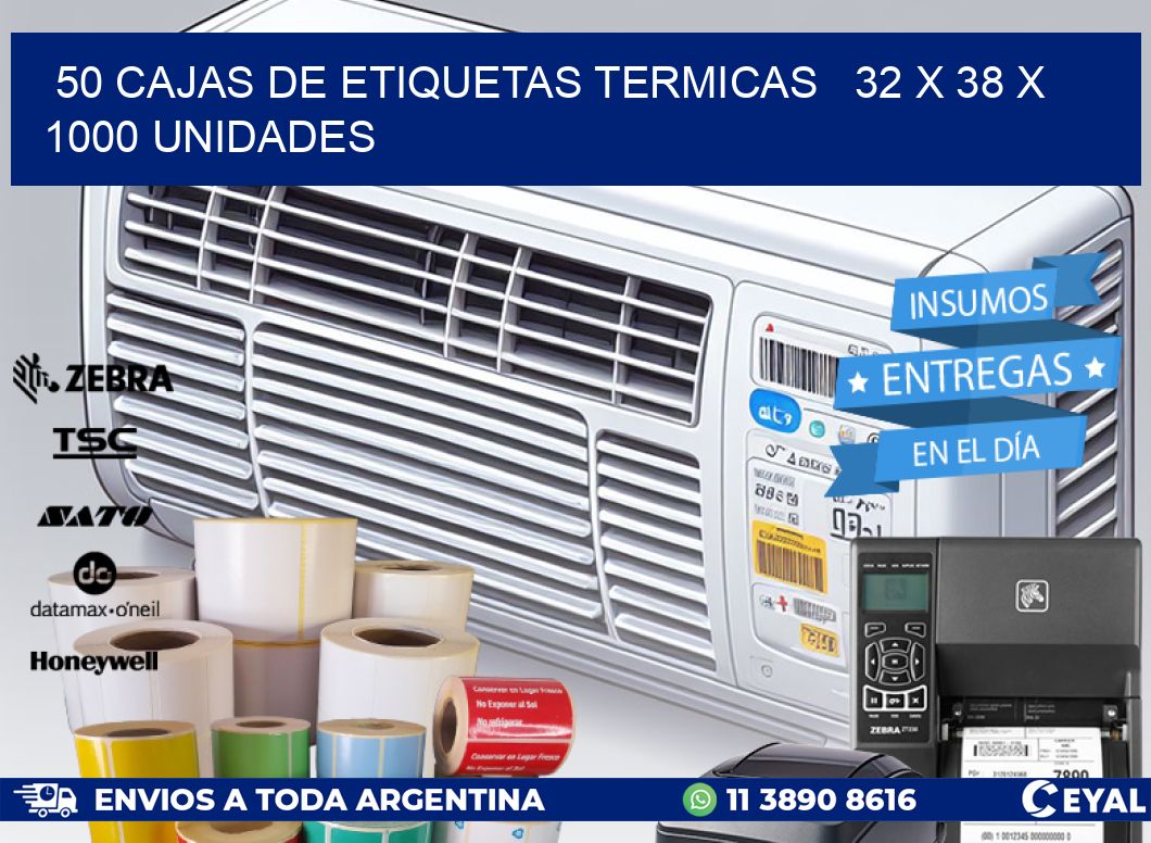 50 CAJAS DE ETIQUETAS TERMICAS   32 x 38 X 1000 UNIDADES