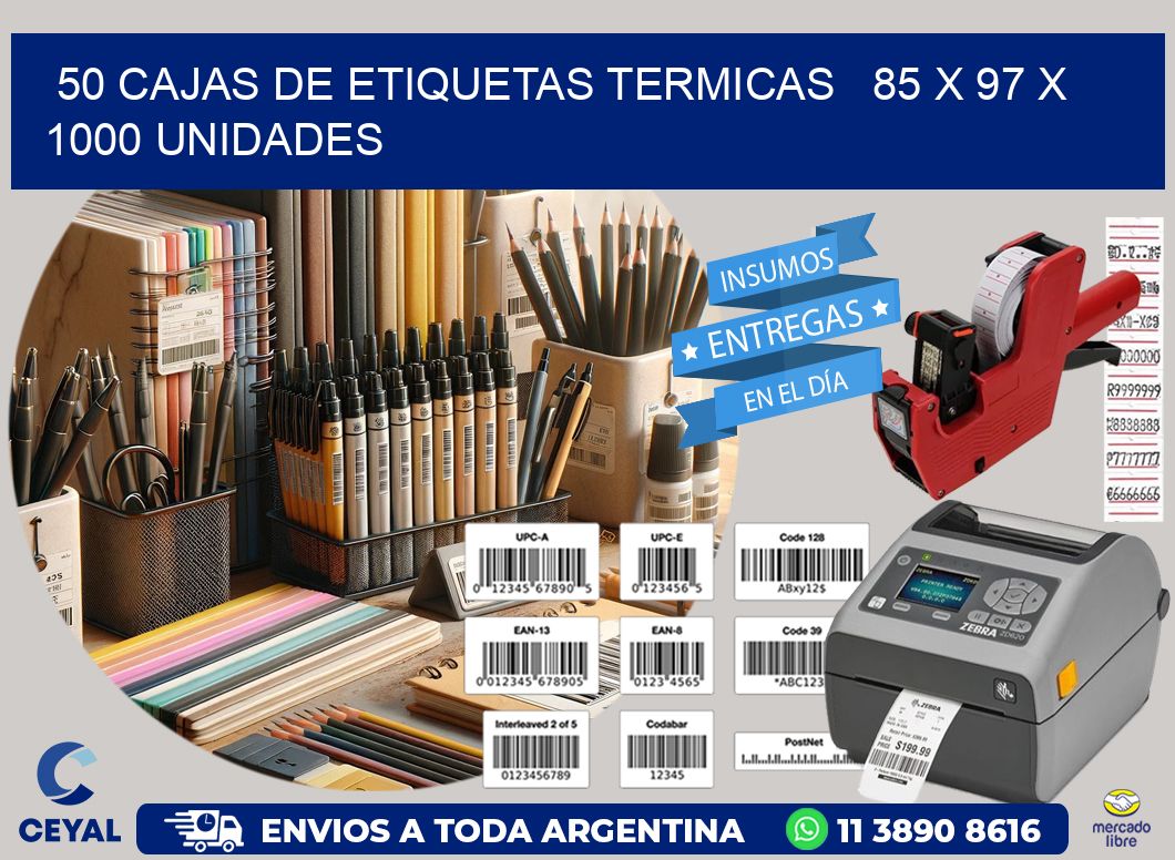 50 CAJAS DE ETIQUETAS TERMICAS   85 x 97 X 1000 UNIDADES