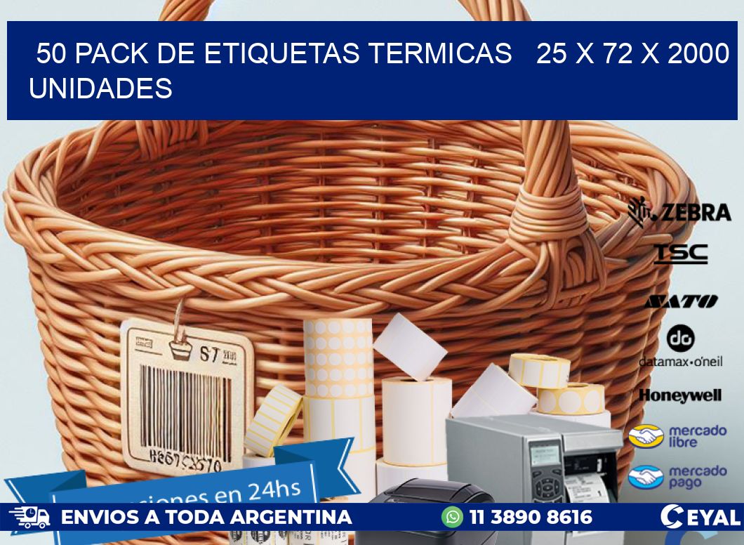 50 PACK DE ETIQUETAS TERMICAS   25 x 72 X 2000 UNIDADES