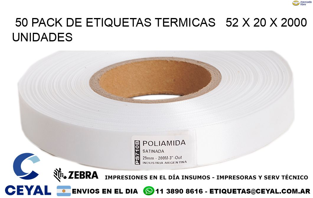 50 PACK DE ETIQUETAS TERMICAS   52 x 20 X 2000 UNIDADES