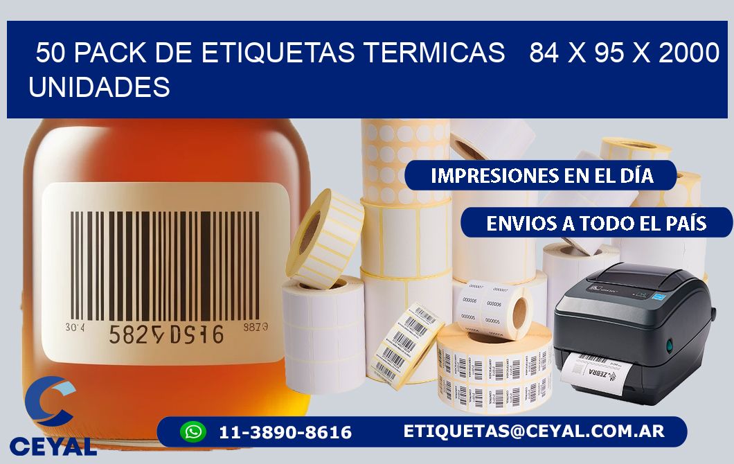 50 PACK DE ETIQUETAS TERMICAS   84 x 95 X 2000 UNIDADES