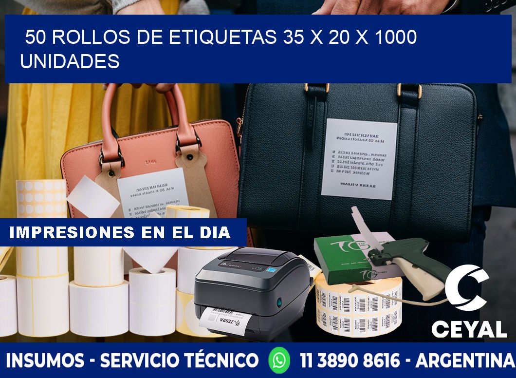 50 ROLLOS DE ETIQUETAS 35 x 20 X 1000 UNIDADES