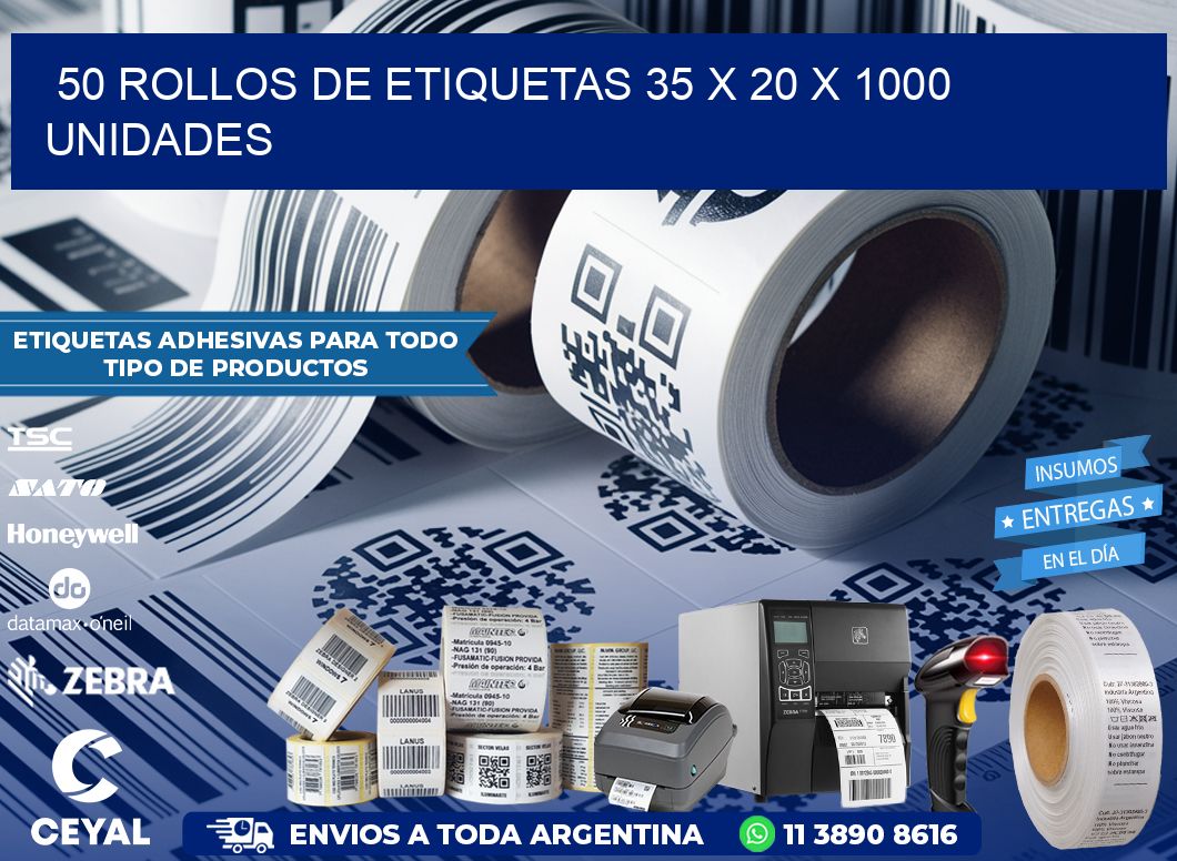 50 ROLLOS DE ETIQUETAS 35 x 20 X 1000 UNIDADES