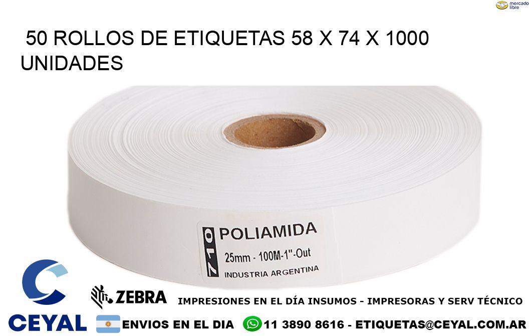 50 ROLLOS DE ETIQUETAS 58 x 74 X 1000 UNIDADES