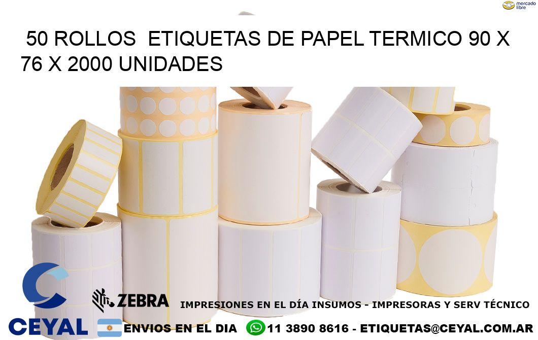 50 ROLLOS  ETIQUETAS DE PAPEL TERMICO 90 x 76 X 2000 UNIDADES