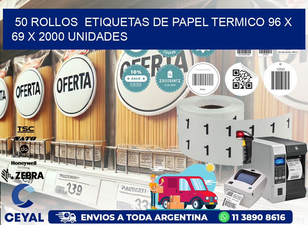 50 ROLLOS  ETIQUETAS DE PAPEL TERMICO 96 x 69 X 2000 UNIDADES