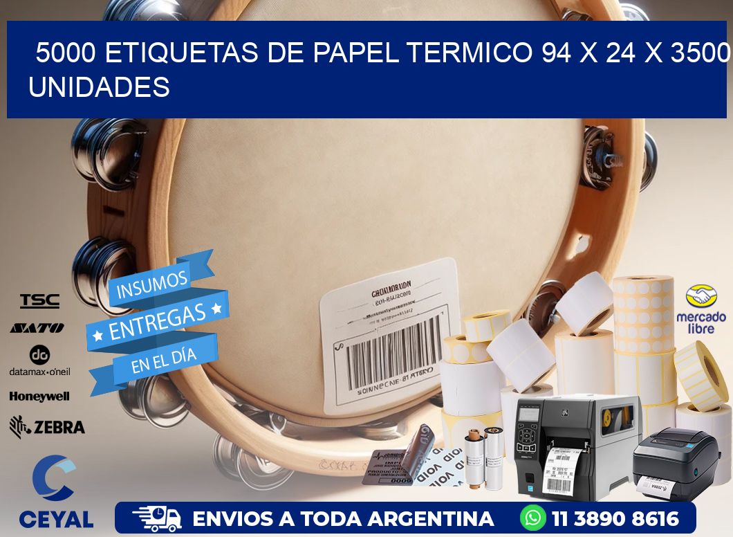 5000 ETIQUETAS DE PAPEL TERMICO 94 x 24 X 3500 UNIDADES