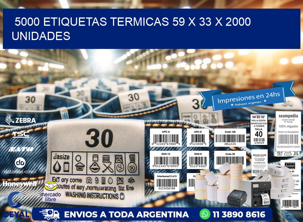 5000 ETIQUETAS TERMICAS 59 x 33 X 2000 UNIDADES