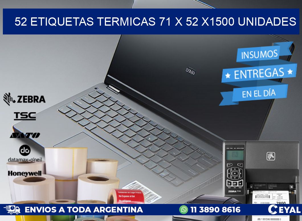 52 ETIQUETAS TERMICAS 71 x 52 X1500 UNIDADES