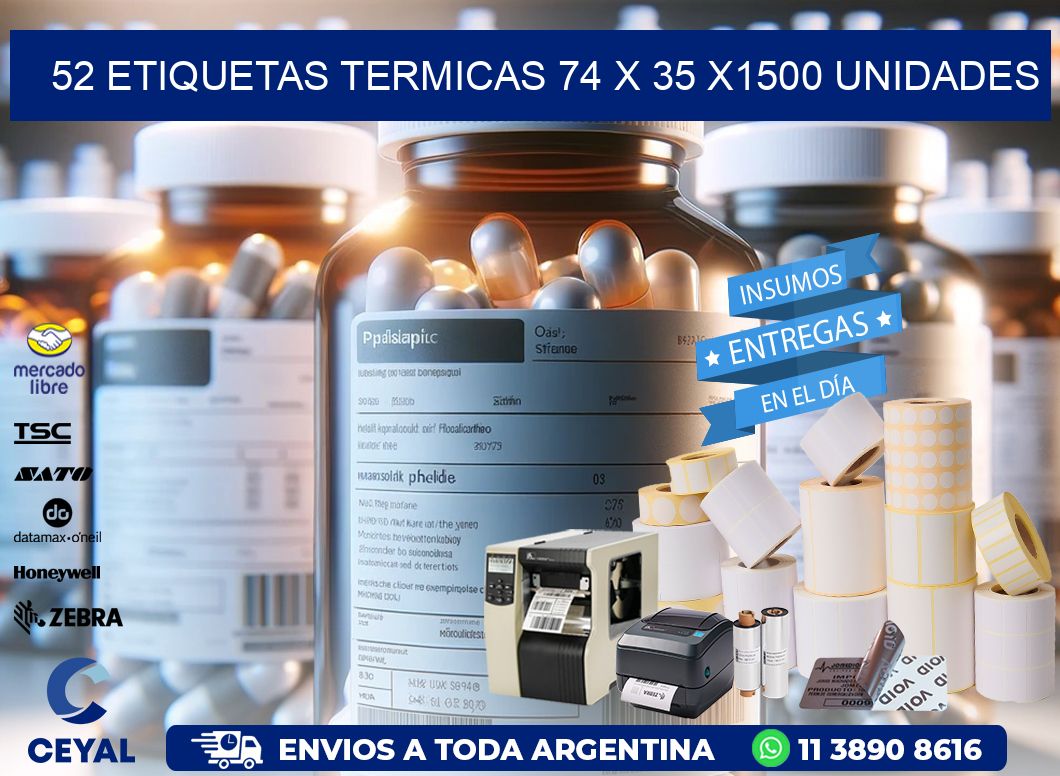 52 ETIQUETAS TERMICAS 74 x 35 X1500 UNIDADES