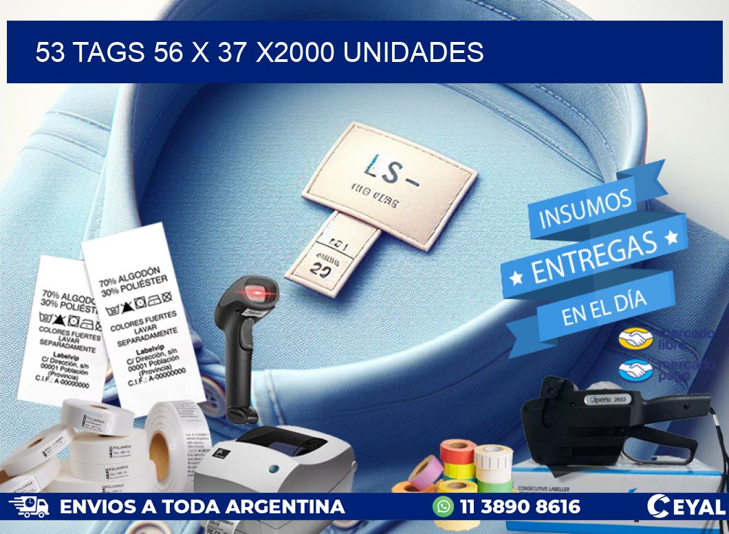 53 TAGS 56 x 37 X2000 UNIDADES