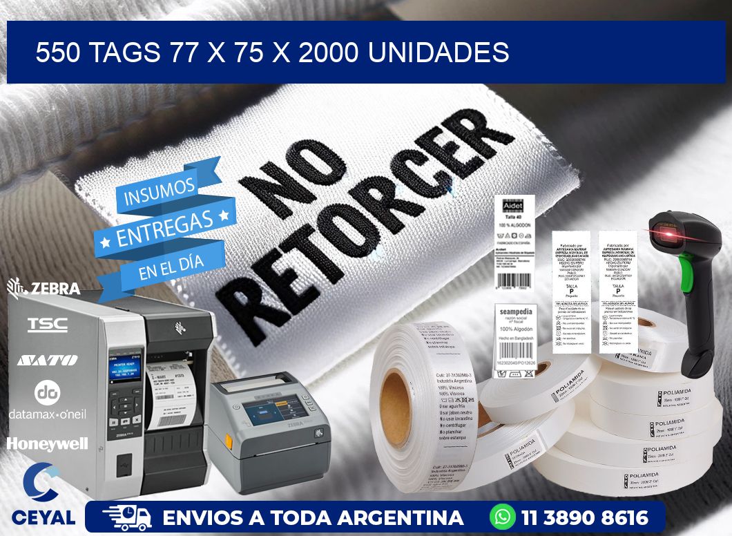 550 TAGS 77 x 75 X 2000 UNIDADES