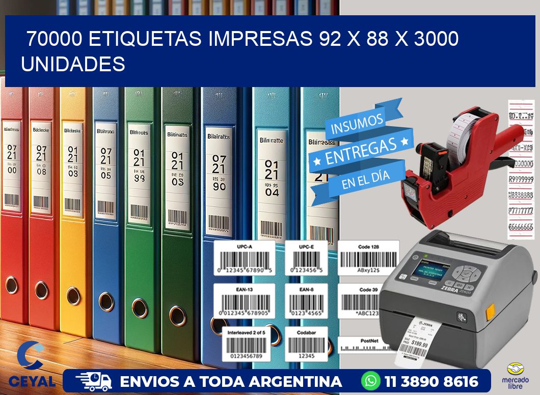 70000 ETIQUETAS IMPRESAS 92 x 88 X 3000 UNIDADES