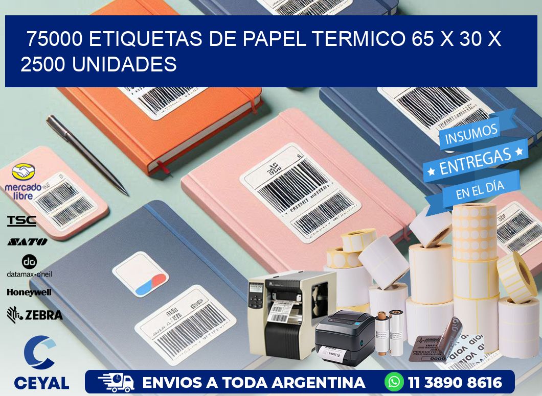 75000 ETIQUETAS DE PAPEL TERMICO 65 x 30 X 2500 UNIDADES