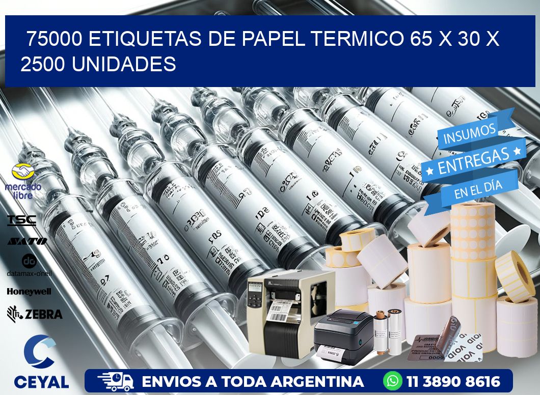 75000 ETIQUETAS DE PAPEL TERMICO 65 x 30 X 2500 UNIDADES