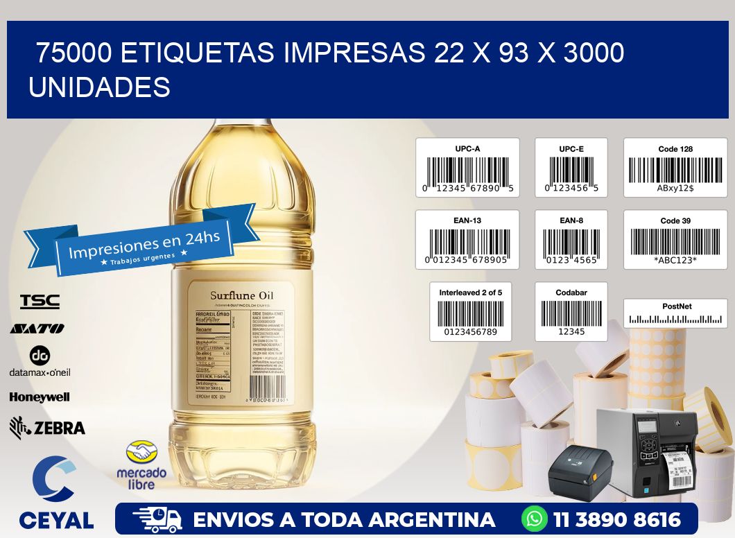 75000 ETIQUETAS IMPRESAS 22 x 93 X 3000 UNIDADES