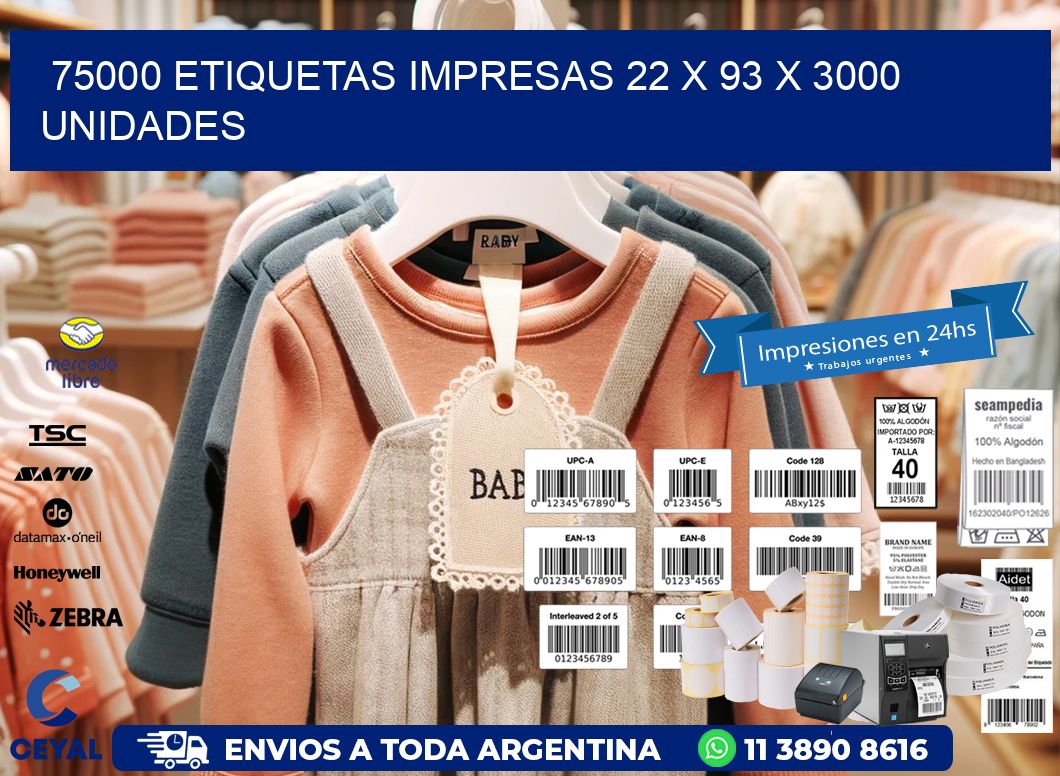 75000 ETIQUETAS IMPRESAS 22 x 93 X 3000 UNIDADES