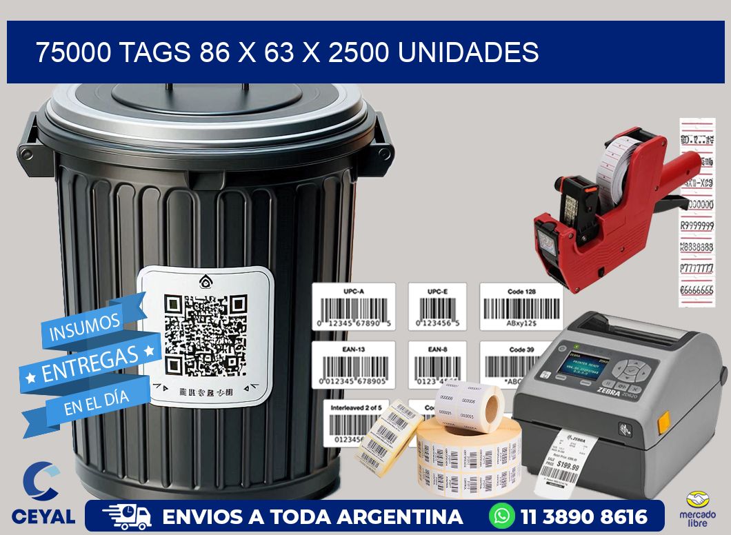 75000 TAGS 86 x 63 X 2500 UNIDADES