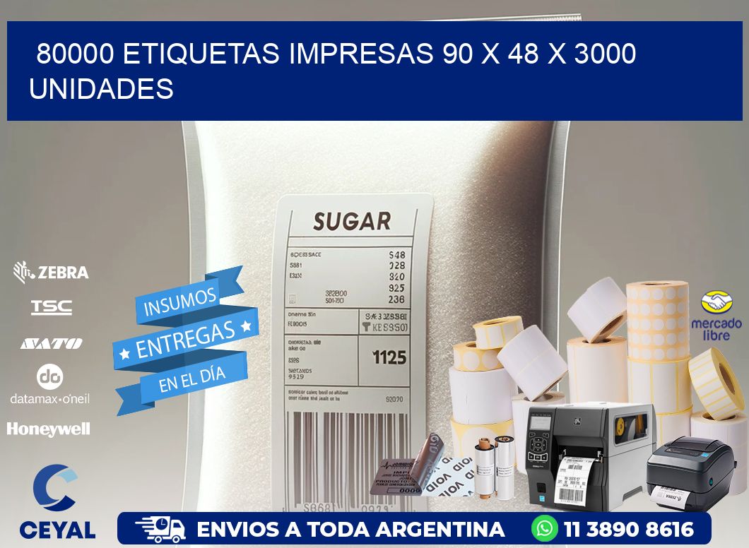 80000 ETIQUETAS IMPRESAS 90 x 48 X 3000 UNIDADES