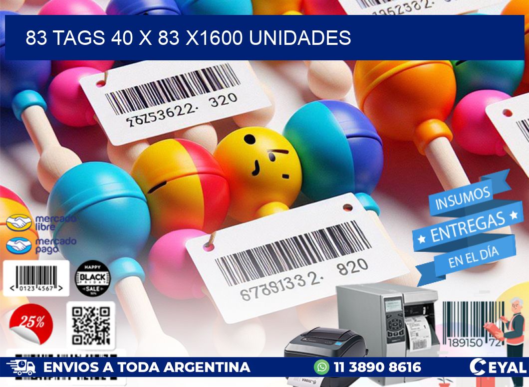 83 TAGS 40 x 83 X1600 UNIDADES