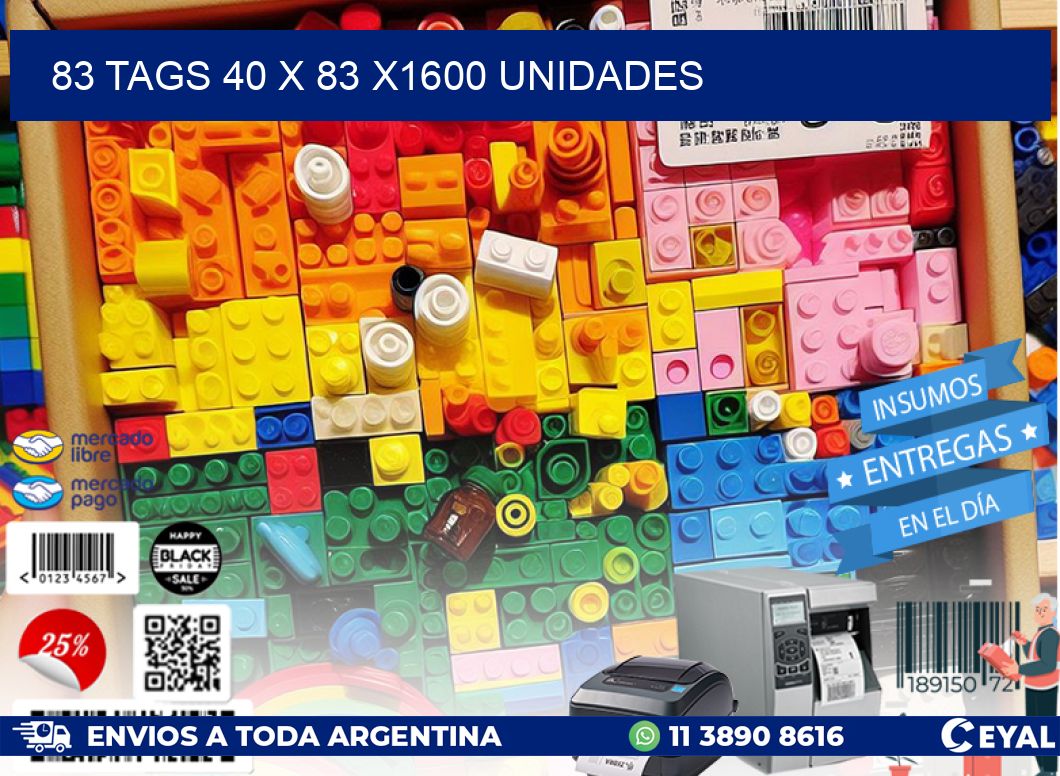 83 TAGS 40 x 83 X1600 UNIDADES