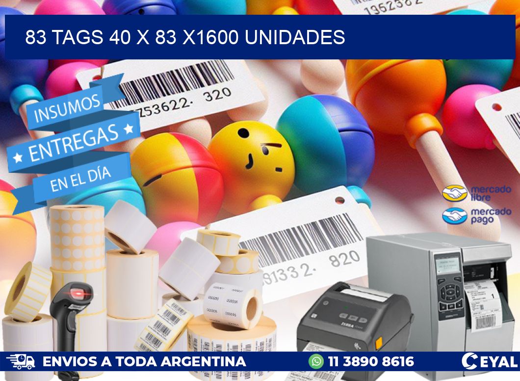 83 TAGS 40 x 83 X1600 UNIDADES