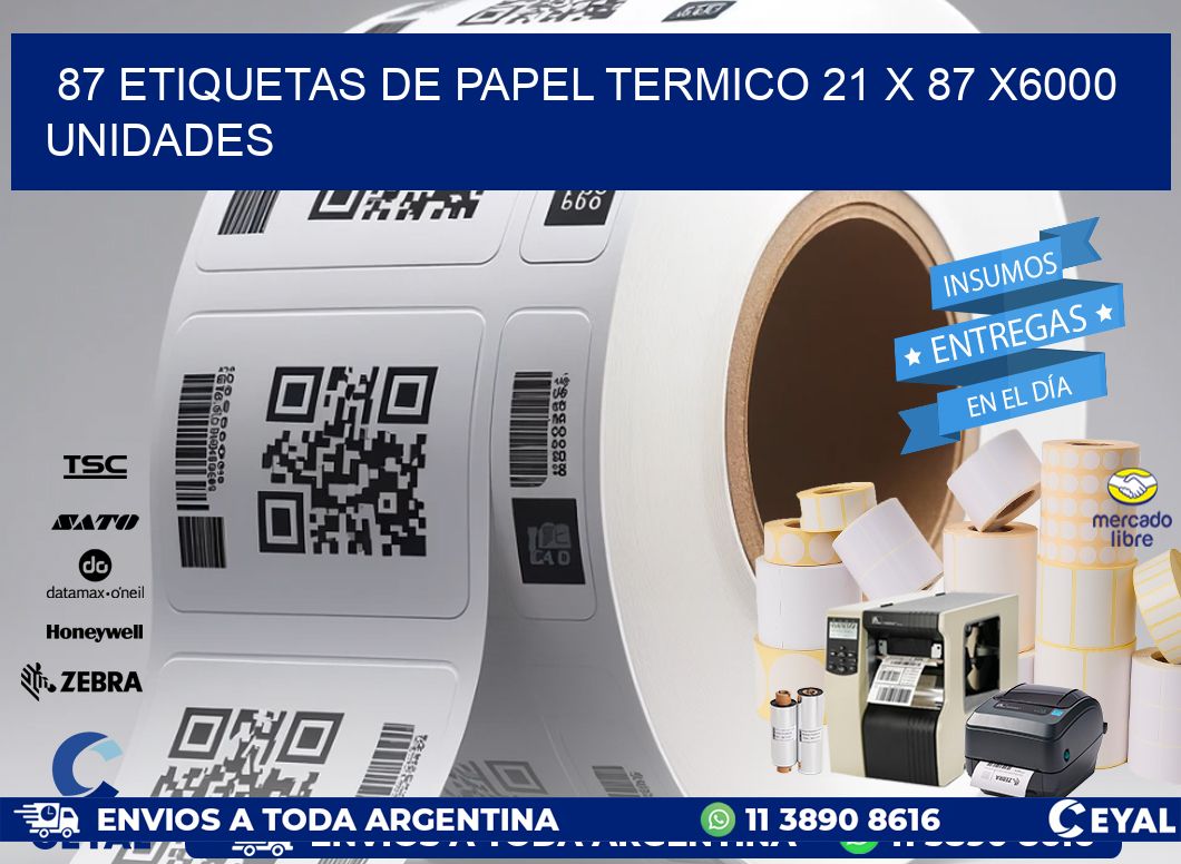 87 ETIQUETAS DE PAPEL TERMICO 21 x 87 X6000 UNIDADES