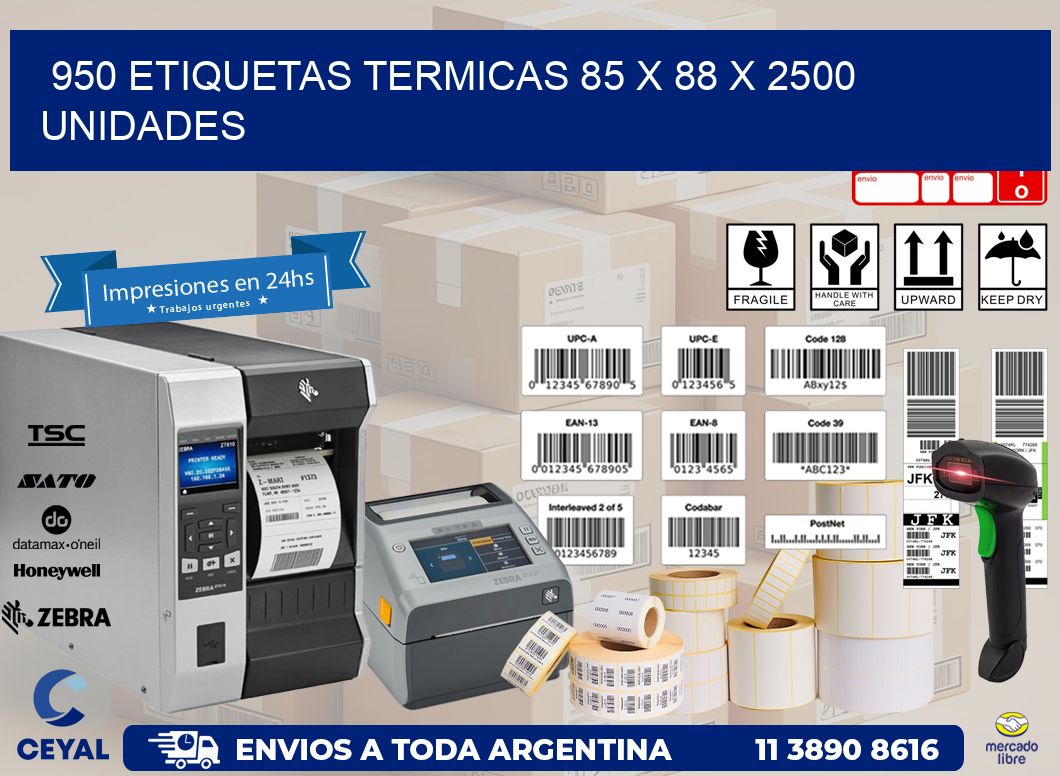 950 ETIQUETAS TERMICAS 85 x 88 X 2500 UNIDADES