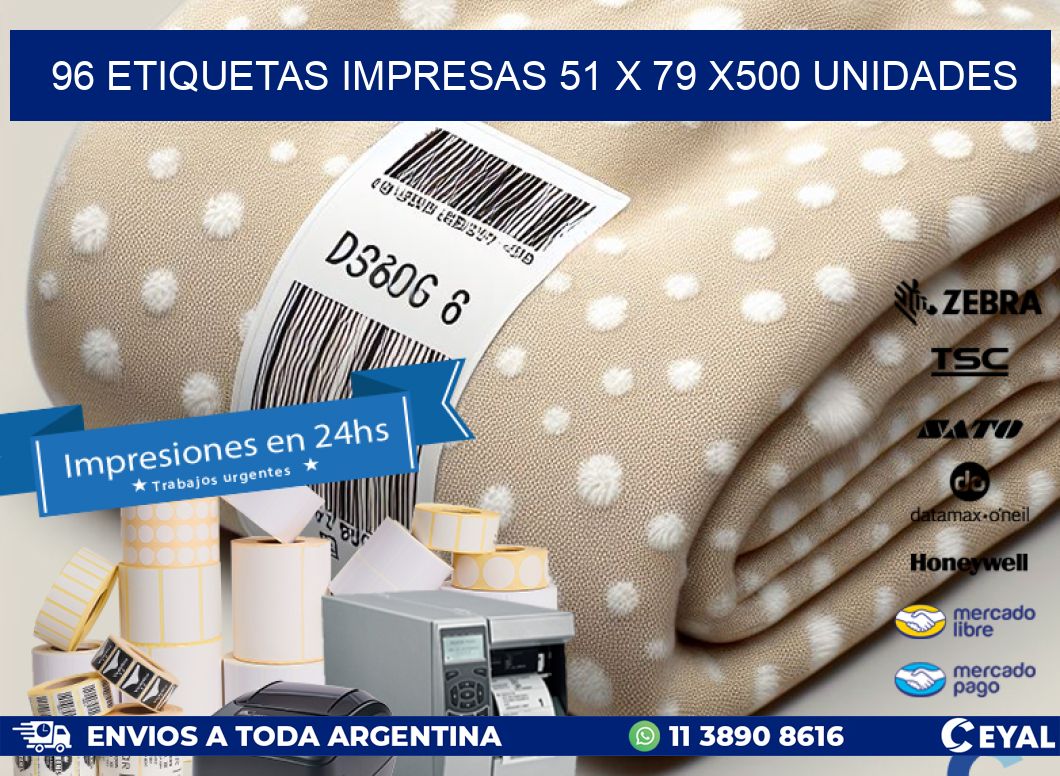 96 ETIQUETAS IMPRESAS 51 x 79 x500 UNIDADES